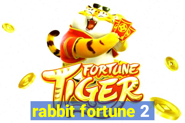 rabbit fortune 2